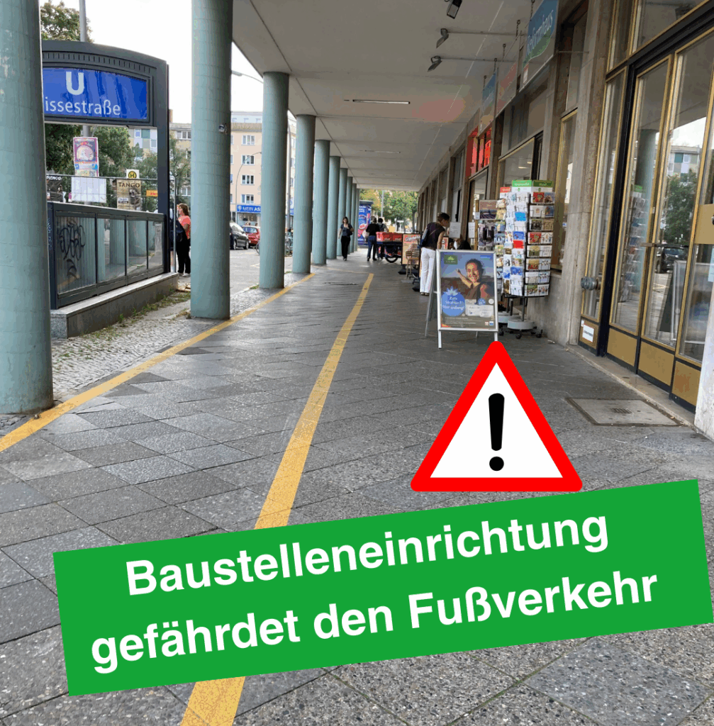 🛑 Gefährdung des Fußverkehrs am U-Bahnhof Blissestraße – unsere Beschwerde an die Senatsverwaltung