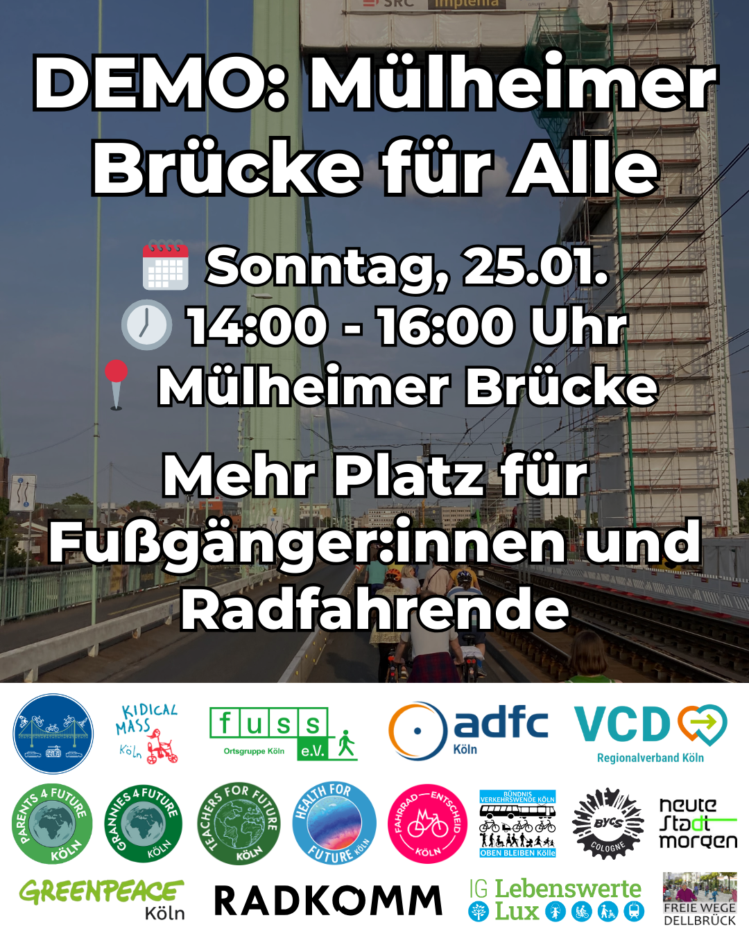 Bild von der Köln-Mülheimer Brücke, darauf der Demoaufruf mit dem Termin