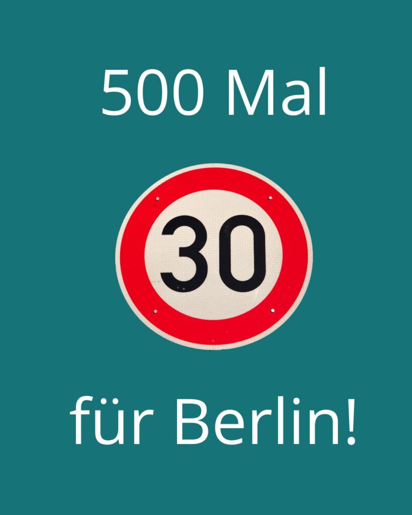 500 x Tempo 30 für Berlin