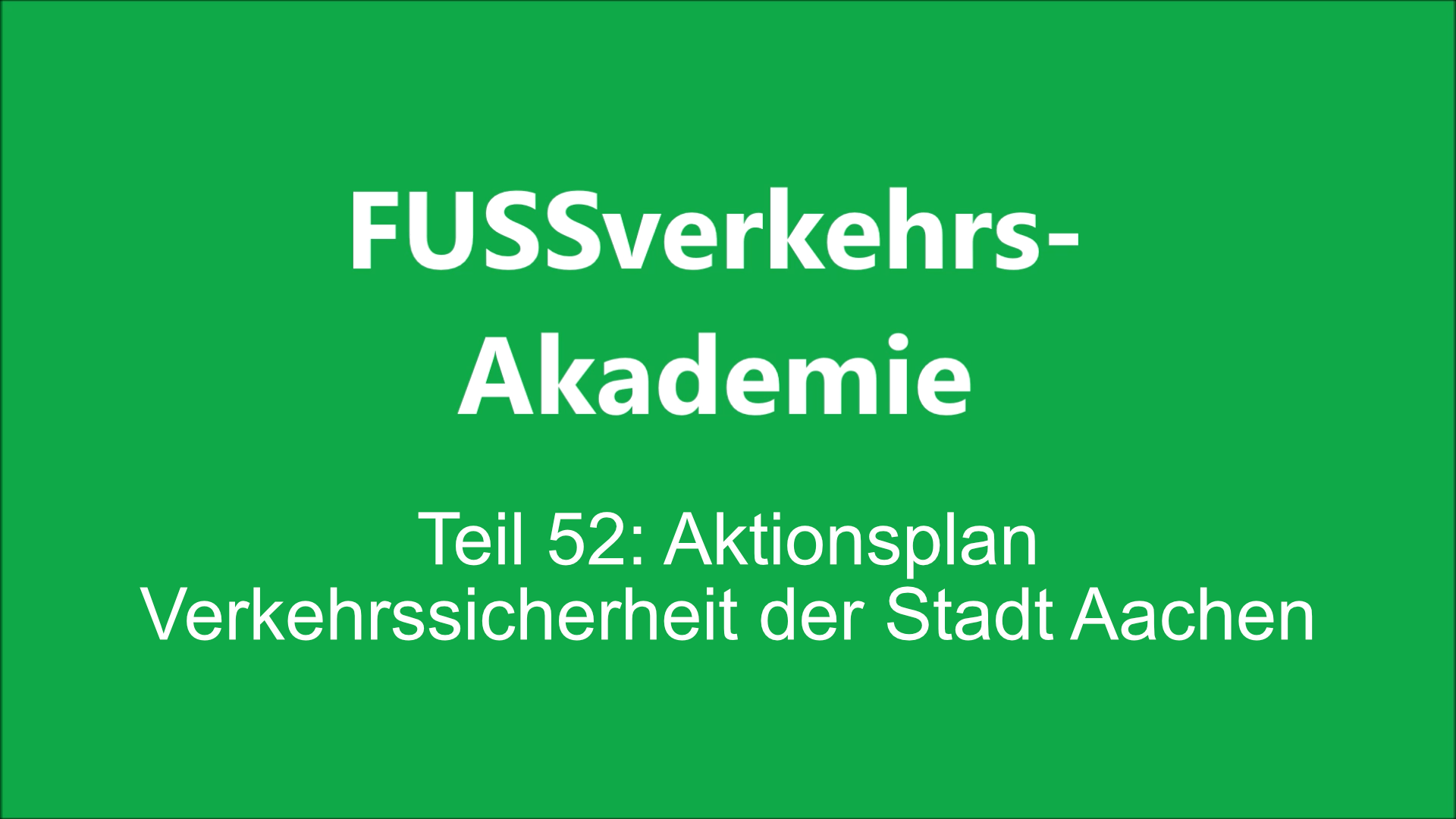 FUSSverkehrs-Akademie Folge 52