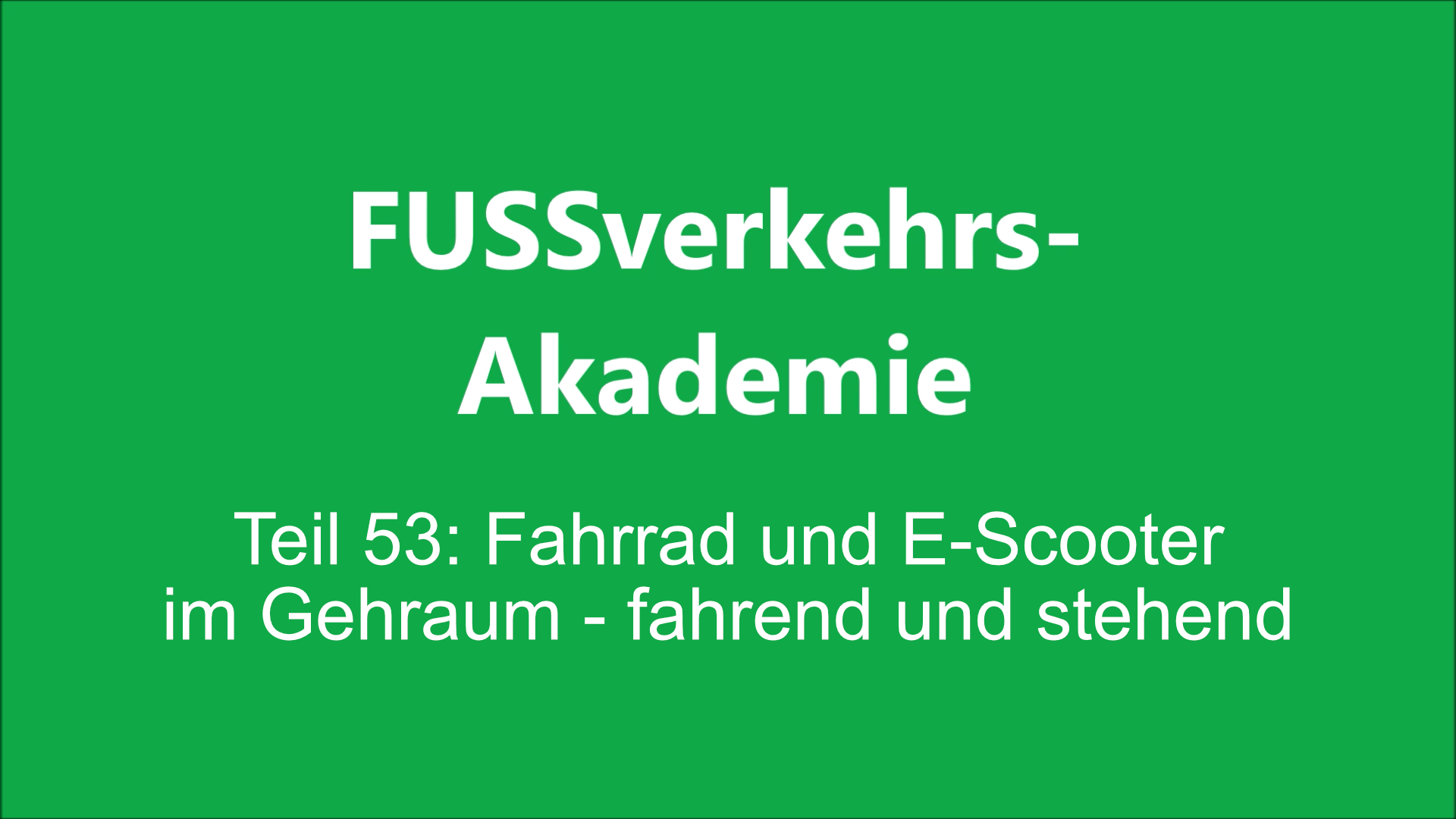 FUSSverkehrs-Akademie Folge 53